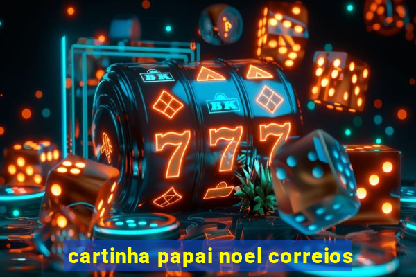 cartinha papai noel correios